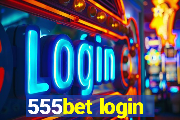 555bet login